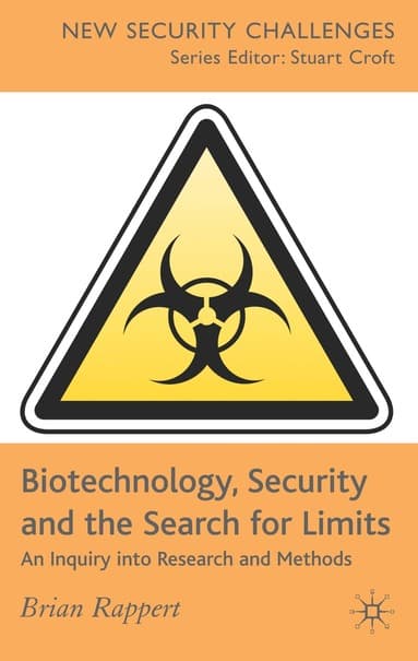 Biotechnology, Security and the Search for Limits