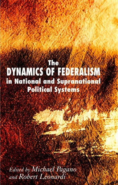Dynamics of Federalism in National and Supranational Political Systems