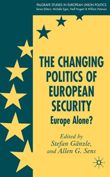 Changing Politics of European Security