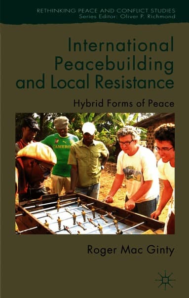 International Peacebuilding and Local Resistance