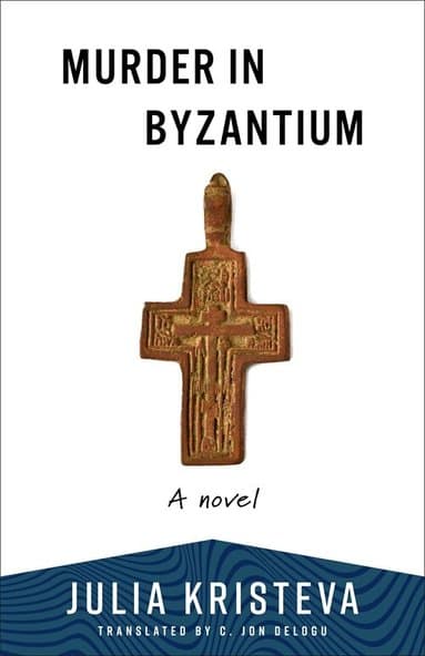 Omslag till boken Murder in Byzantium av Julia Kristeva