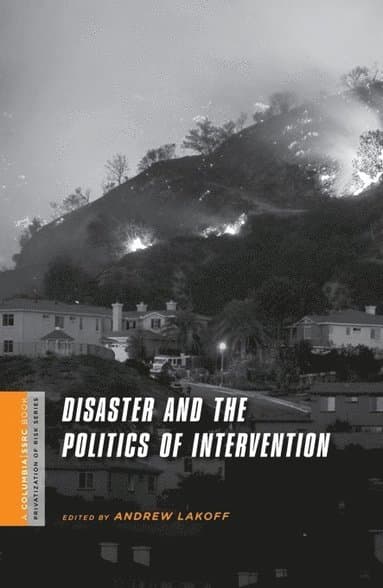 Disaster and the Politics of Intervention