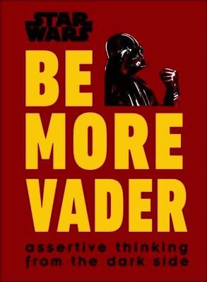 Star Wars Be More Vader