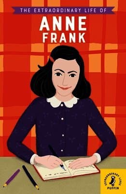 Extraordinary Life of Anne Frank