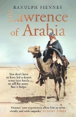 Omslag till boken Lawrence of Arabia Biography av Ranulph Fiennes