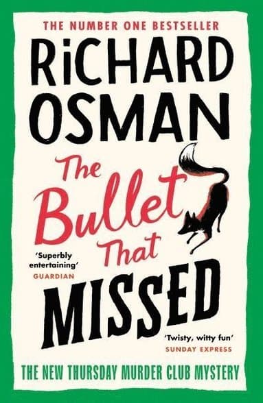 The Bullet That Missed : (The Thursday Murder Club 3)