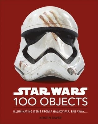 Omslag till boken Star Wars 100 Objects av Kristin Baver