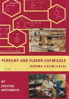 Perfume and Flavor Chemicals (Aroma Chemicals) Vol.1
