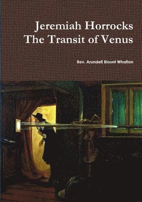 Jeremiah Horrocks The Transit of Venus