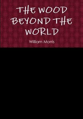 Wood Beyond the World