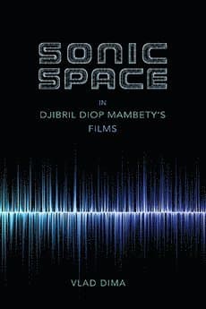 Sonic Space in Djibril Diop Mambety's Films