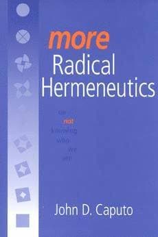 More Radical Hermeneutics