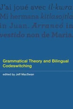 Grammatical Theory and Bilingual Codeswitching