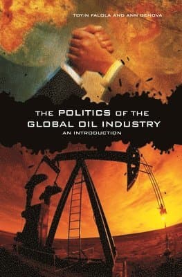 Politics of the Global Oil Industry
