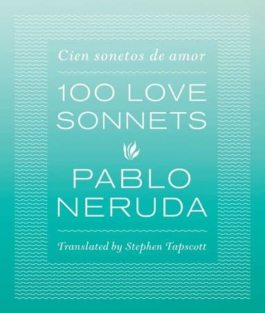 One Hundred Love Sonnets