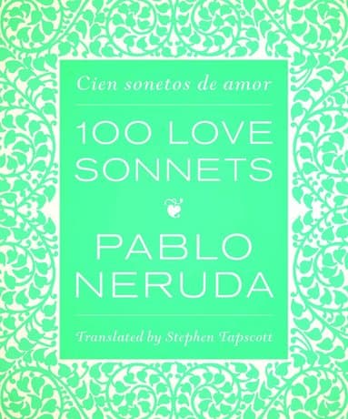 One Hundred Love Sonnets