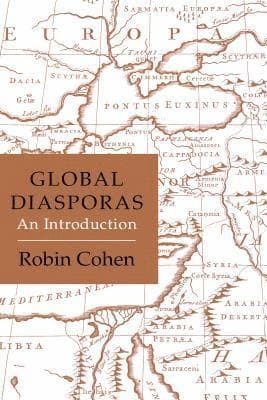 Global Diasporas: An Introduction