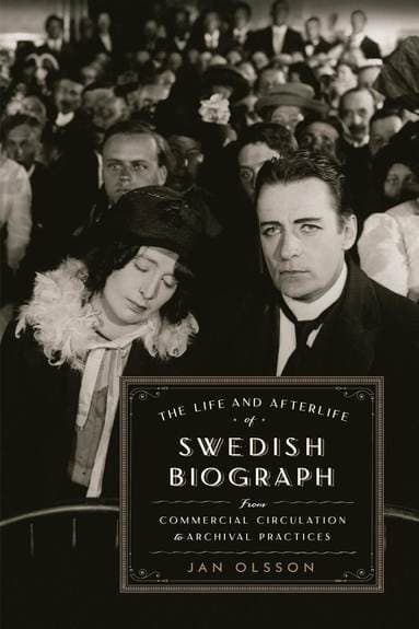 Life and Afterlife of Swedish Biograph