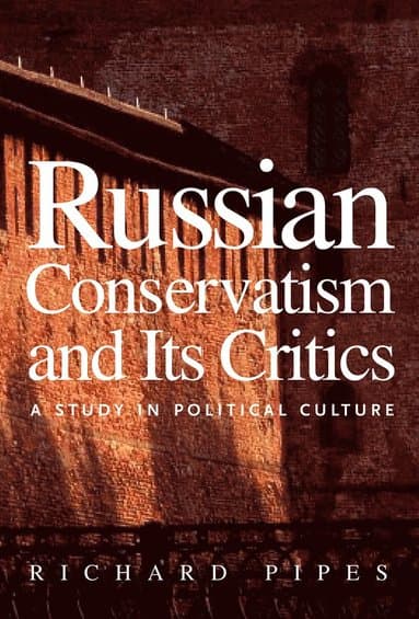 Russian Conservatism and Its Critics