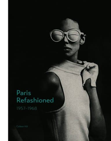 Paris Refashioned, 1957-1968