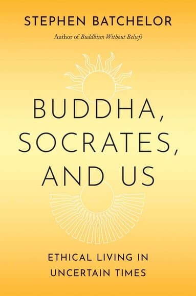 Buddha, Socrates, and Us