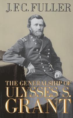 Generalship Of Ulysses S. Grant
