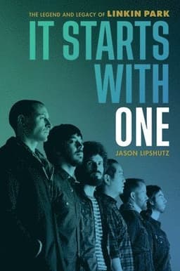 It Starts with One: The Legend and Legacy of Linkin Park