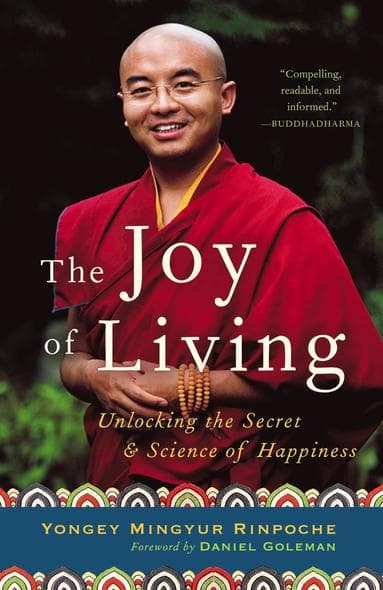 The Joy of Living: Unlocking the Secret and Science of Happiness