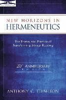 New Horizons in Hermeneutics: The Theory and Practice of Transforming Biblical Reading