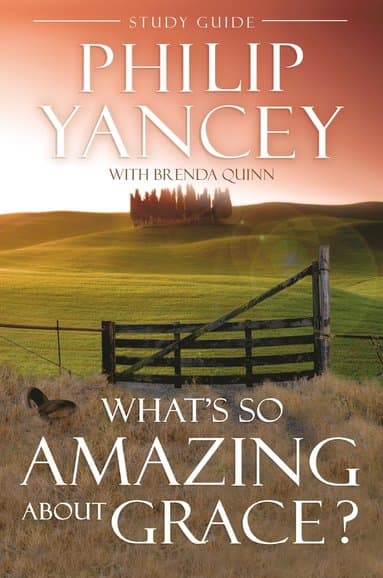 What's So Amazing About Grace? Study Guide