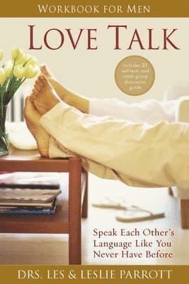 The Love Talk Workbook for Men: Speak Each Other's Language Like You Never Have Before