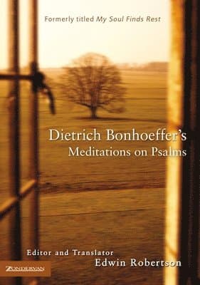 The Dietrich Bonhoeffer's Meditations on Psalms