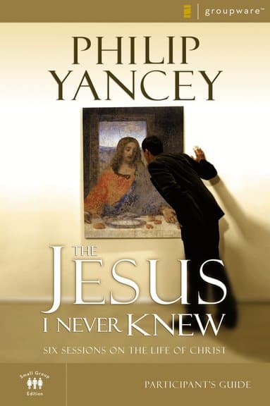 Jesus I Never Knew Bible Study Participant's Guide