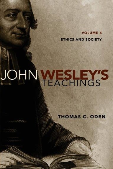 John Wesley's Teachings, Volume 4