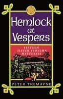 Hemlock at Vespers: Fifteen Sister Fidelma Mysteries