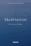 Meditation: The First and Last Freedom: A Practical Guide to Osho Meditations