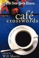 The New York Times Café Crosswords: Light and Easy Puzzles