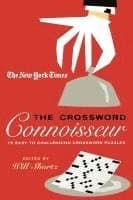 The New York Times the Crossword Connoisseur: 75 Easy to Challenging Crossword Puzzles