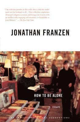 Omslag till boken How to Be Alone av Jonathan Franzen