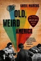 The Old, Weird America