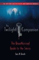 The Twilight Companion: Completely Updated: The Unauthorized Guide to the Series