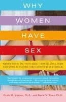Why Women Have Sex: Women Reveal the Truth about Their Sex Lives, from Adventure to Revenge (and Everything in Between)