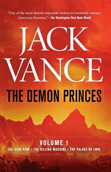 The Demon Princes, Vol. 1: The Star King * the Killing Machine * the Palace of Love