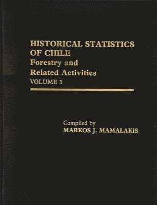 Historical Statistics of Chile, Volume III