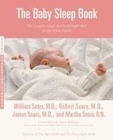 The Baby Sleep Book: The Complete Guide to a Good Night's Rest for the Whole Family