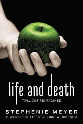 Omslag till boken Life and Death: Twilight Reimagined av Stephenie Meyer