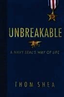 Unbreakable: A Navy Seal's Way of Life