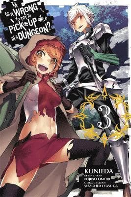 Is It Wrong to Try to Pick Up Girls in a Dungeon?, Vol. 3 (Manga)