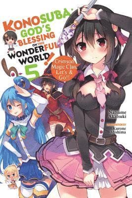 Konosuba: God's Blessing on This Wonderful World!, Vol. 5 (Novel)