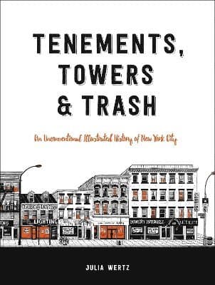 Tenements, Towers & Trash
